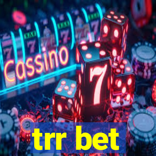 trr bet